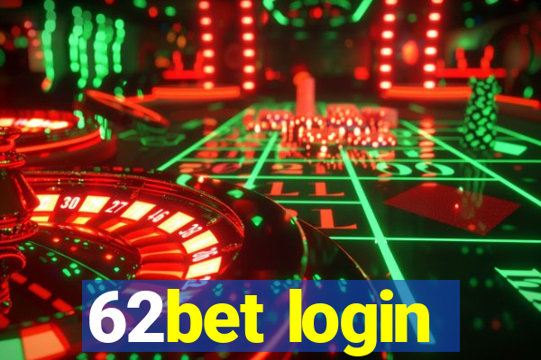 62bet login